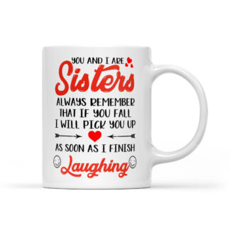 You and I are Sisters Coffee Mug Gifts 11oz - 33