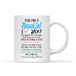 To my bestie I love you Coffee Mug Gifts 11oz - 36