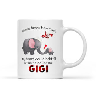 I never knew how much love my heart could hold till someone called me GiGi Coffee Mug Gifts 11oz - 39